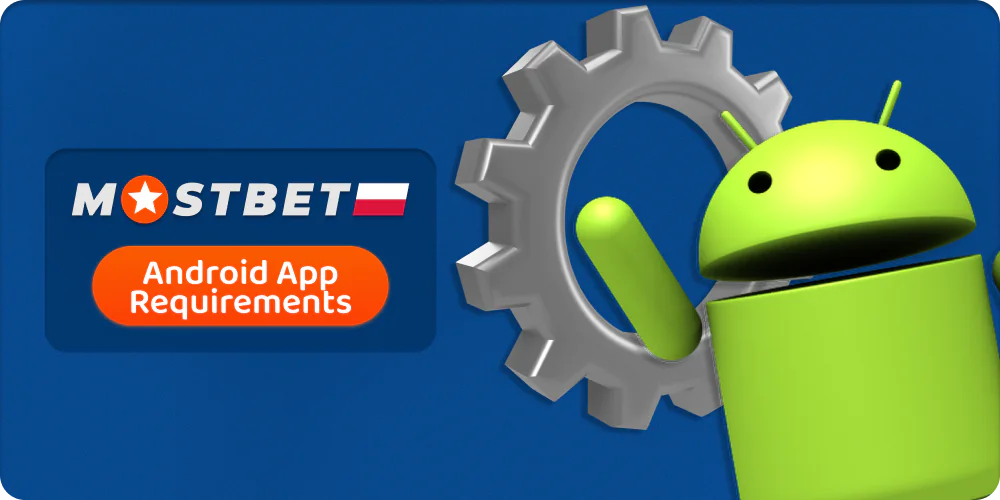 Wymagania techniczne dla aplikacji Andrpid - Mostbet